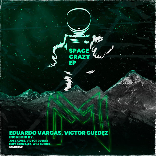Eduardo Vargas - Space Crazy EP [MMR052]